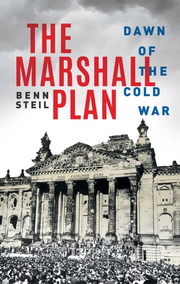 Benn Steil book cover for The Marshall Plan Dawn of the Cold War