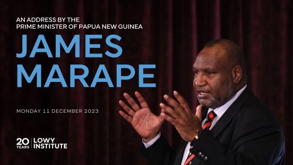 An address by James Marape, Prime Minister of Papua New Guinea