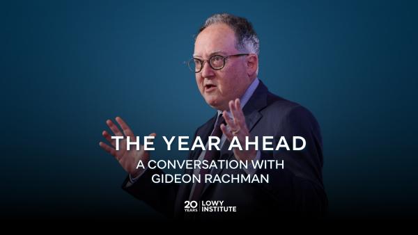 The Year Ahead: A Conversation with Gideon Rachman