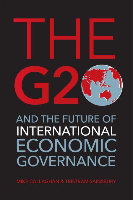 The G20 and the Future of International Economic Governance